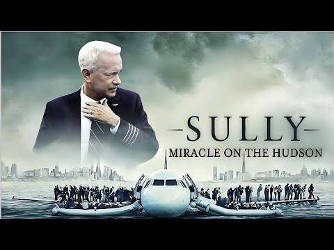 Sully: Miracle on the Hudson Full Movie| Tom Hanks | Aaron Eckhart | Laura Linney | Review and Facts