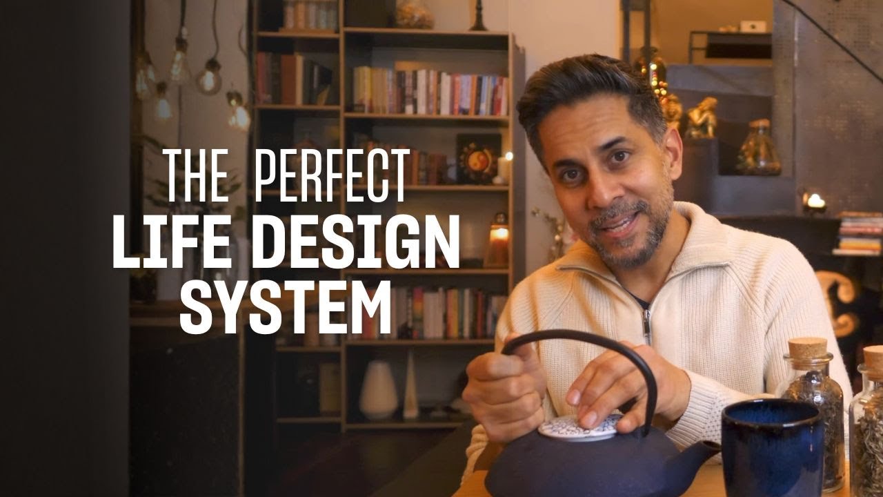 The perfect life design system