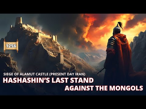 The Mongol Siege of Alamut | Fall of the Hashashin (Assassins) 1256