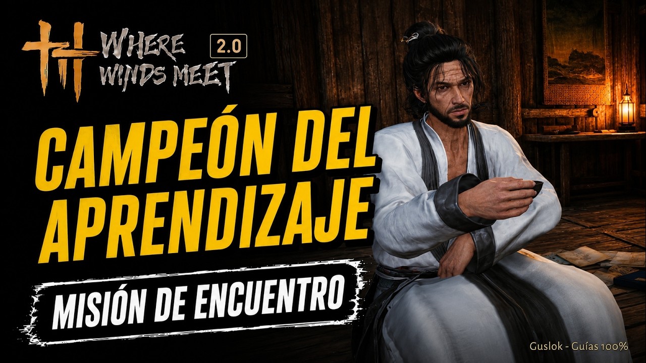 Campeón del Aprendizaje Misión Completa | Where Winds Meet Campeón del Aprendizaje Misión Completa | Where Winds Meet