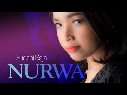 Nurwa Sudahi Saja Official Video Clip