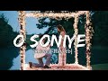 O Soniye Slowed Reverb Zindagi Ka Guzara Tere Bin Nahi Honao Soniya Ho O Mahiya Ho Soniye