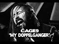 "My Doppelganger" by Cage9