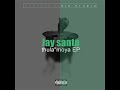 02 Jay Santo Thulamoya Ft Cassey Young Steez Tella Mtgee Emthizo