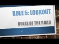 Understanding Rule 5 (Lookout) - Rules of the Road!!