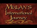 Mulan Mulan S International Journey