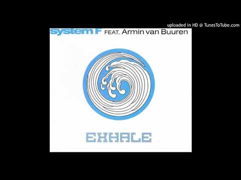 Armin Van Buuren & System F (Exhale Original Mix)