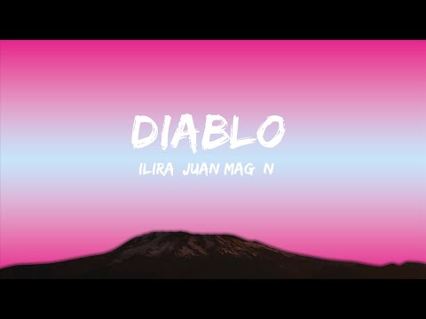 ILIRA, Juan Magán - DIABLO (Lyrics)  | Lyric / eytra