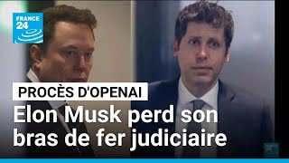 Procès OpenAI : Elon Musk perd son bras de fer judiciaire contre Sam Altman • FRANCE 24