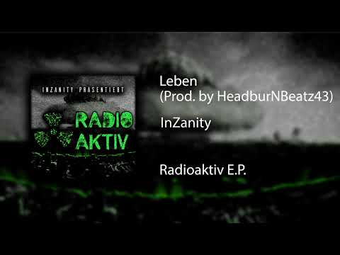 LEBEN ► RADIOAKTIV EP ◄ [Prod. by HeadburNBeatz34] | InZanity