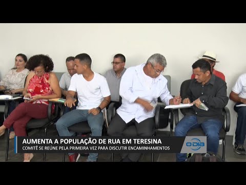 Comitê se reúne para discutir ações contra aumento de população de rua em Teresina 06 03 2023