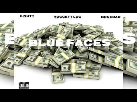 E-Nut x Roccett Loc x BoneDad - Blue Faces