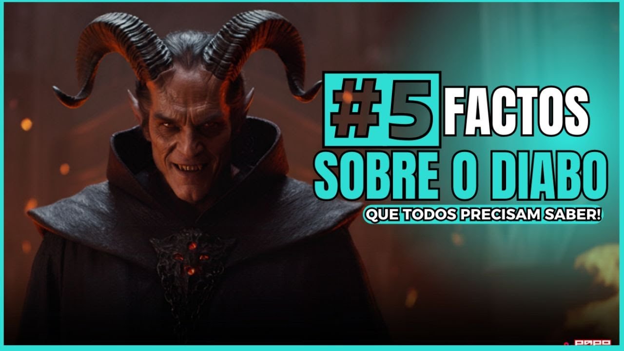 FACTOS SOBRE O DIABO, QUE TODOS PRECISAM SABER