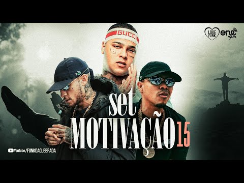 SET MOTIVAÇÃO 15 - MC Kadu, MC Lipi, MC Ryan SP, MC Liro, MC Cebezinho, MC GP, MC Paiva, MC Lele JP