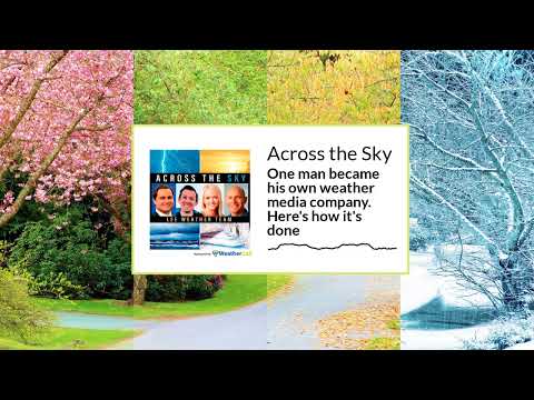 One man became his own weather media company. Here's how it's done | Across the Sky