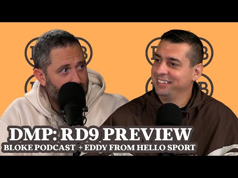 DMP: Round 9 Preview w/ Eddy from Hello Sport
