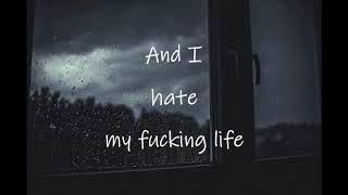 Lil Peep - Hate my Life (Lyrics) 2017