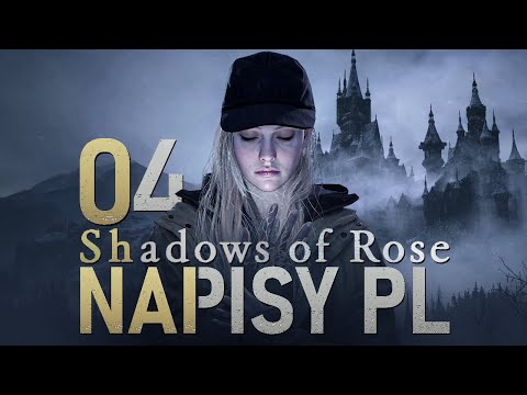 Resident Evil Village Shadows of Rose PL #4 - Poważny Boss - 4K Gameplay PL + Spolszczenie