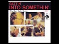 The Dave B̲a̲i̲l̲ey S̲e̲x̲t̲e̲t – ̲G̲e̲t̲t̲in' ̲I̲n̲t̲o S̲o̲m̲e̲t̲h̲i̲n' (̲1̲9̲6̲0̲)̲