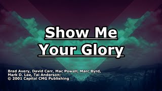 Show Me Your Glory - Third Day - Lyrics