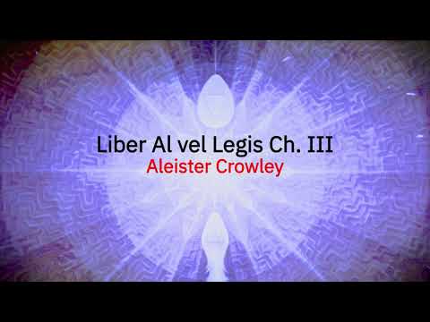 Liber Al vel Legis - The Book of the Law - Chapter 3