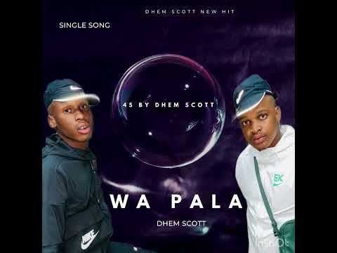 Wa pala 45 by Dhem Scott 🔥📍🎵🔥🔥💃💃💃💃💃💃💃💃🔥🔥❤️❤️🔥🔥🔥🔥