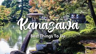 KANAZAWA, JAPAN (2026) | Top Things To Do In Kanazawa (For A One Day Visit)