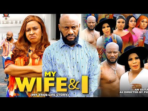 MY WIFE & I SEASON 6 {My True Life Story}-YUL EDOCHIE,MARY IGWE,2023 LATEST NIGERIAN NOLLYWOOD MOVIE