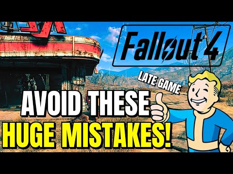 Fallout 4 Late Game MISTAKES New & Returning Players MUST AVOID!!