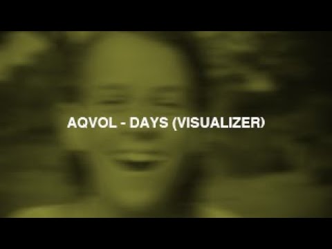 AQVOL - Days (Official Visualizer)