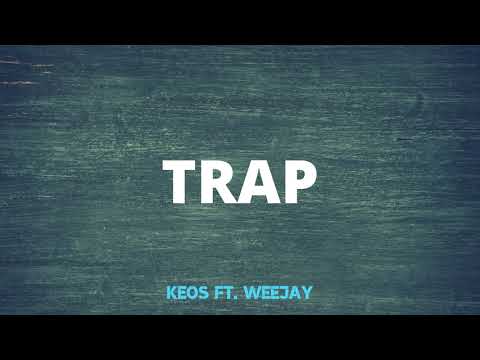 keos ft. weejay - TRAP [prod. Klein, IV EIGHT]