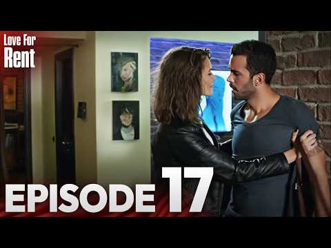 Love For Rent | Episode 17 | English Subtitles | Kiralik Ask