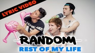 Random - Rest of my life (Lyric Video)