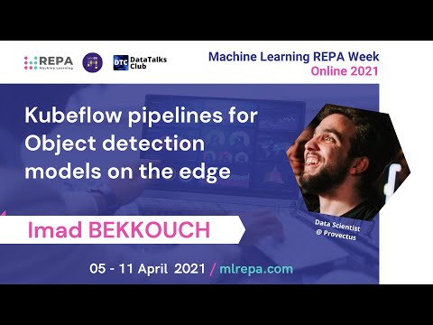Kubeflow pipelines for Object detection models on the edge, Imad Bekkouch