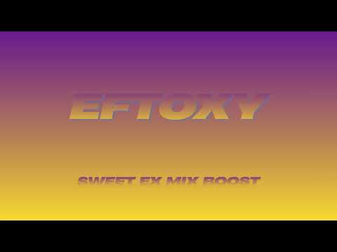 eFTOXY  - Sweet Ex mix boost