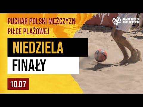 Puchar Polski MĘŻCZYZN w Piłce Plażowej 2022 | NIEDZIELA 10.07 | Boisko nr 1 #laczynasbeachsoccer