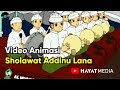 Keren Video Animasi Sholawat Addinu Lana Terbaru