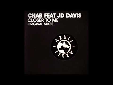 Closer to me - Chab ft JD Davis