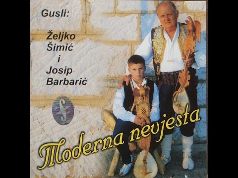 Hrvatski guslari Željko Šimić&Josip Barbarić-Moderna nevjesta