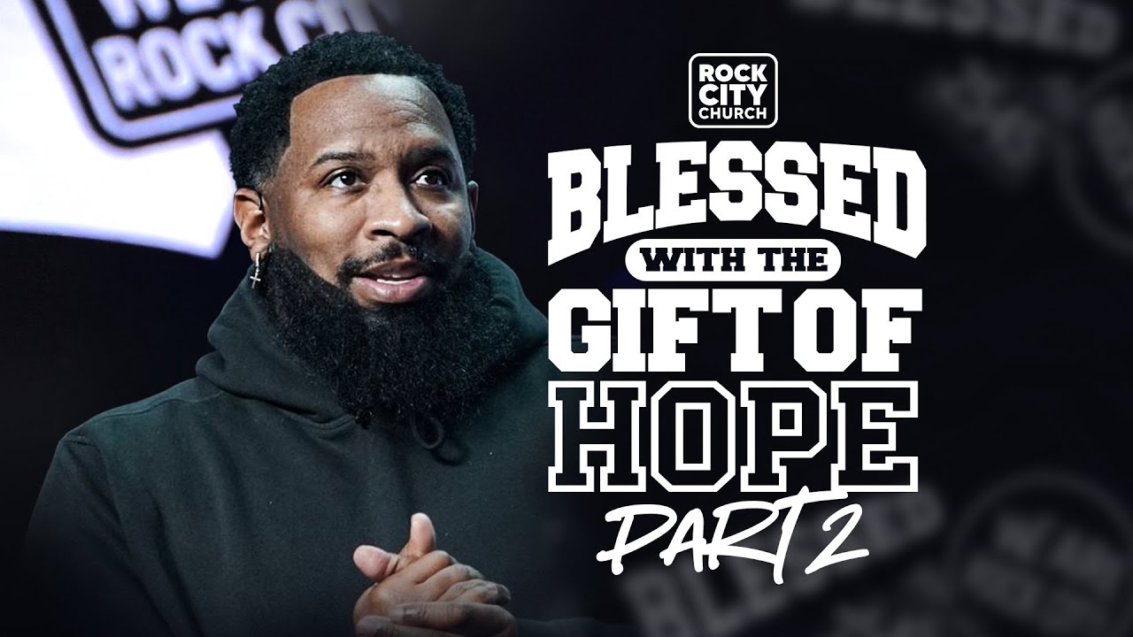 Blessed With The Gift Of Hope (Part 2) \\ Blessed \\ Pastor Mike Jr.