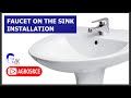 Faucet On Sink Installation