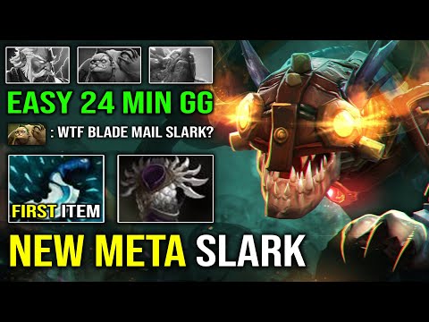 WTF 1st Item Blink + Blade Mail NEW Meta Slark EZ 24Min GG Counter Everyone Dota 2