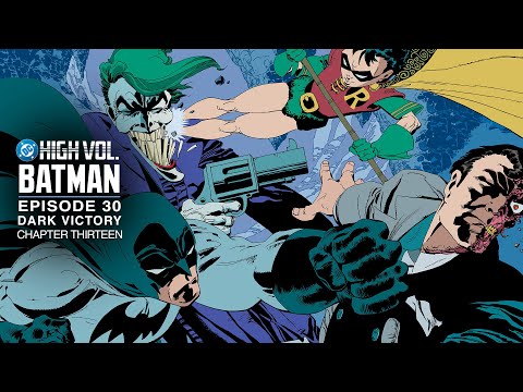 DC High Volume: Batman | Episode 30 | Dark Victory: Chapter 13 | DC
