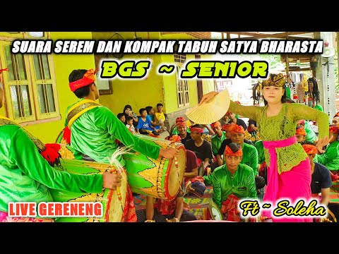 SUARA SEREM DAN KEKOMPAKAN TABUH GENDING SATYA BHARASTA VERSI GENDANG BELEK BGS,SENIOR FT,SOLEHA