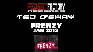 Ted O'Shay - Frenzy (Radio Edit)