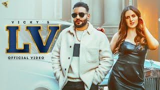 LV (Full Video) Vicky I Yeah Proof | Latest Punjabi Songs 2022