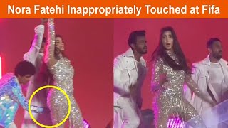 Nora Fatehi Inappropriately Touched at Fifa World cup During Performance by Back Stage Dancer