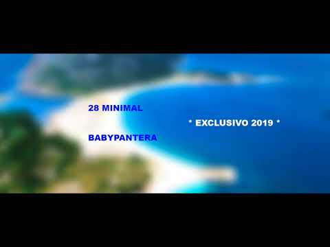 28 Minimal X BabyPantera / Exclusivo 2019