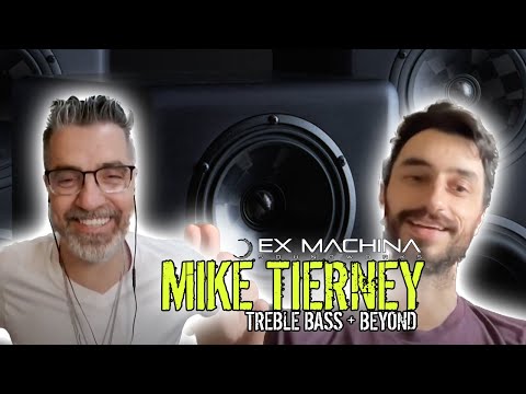 Mike Tierney | Treble Bass & Beyond | Episode 5