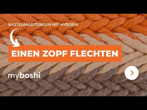 Einen Zopf flechten | myboshi